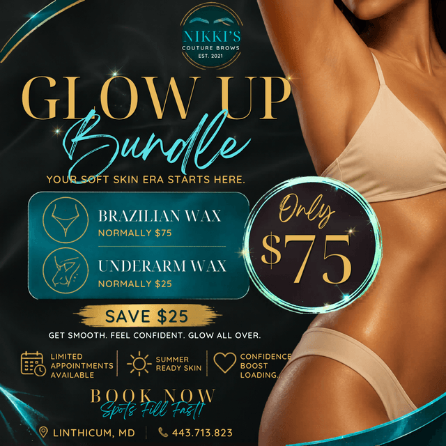 The Glow Up Bundle at Nikki's Couture Brows + Wax Salon Suites in Linthicum, MD
